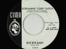 Garage Horror 45 - Screaming Lord Sutch - Bye Bye Baby - Cameo - promo
