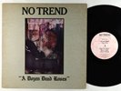 No Trend - A Dozen Dead Roses LP VG+