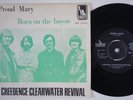 CREEDENCE CLEARWATER REVIVAL Proud Mary NORWAY 45 Born On The Bayou JOHN FOGERTY