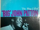 BIG JOHN PATTON The Way I Feel STEREO LP  Blue Note BST 84174