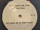 Candy Bullets And Moon by Aunt Jamina And The United Pancakes Record