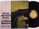 JAMES MOODY Wail Moody Wail PRESTIGE LP mono w 50th RVG deep groove p