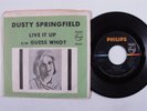 Northern Soul Popcorn 45 DUSTY SPRINGFIELD Live It Up PHILIPS pic sleeve HEAR h