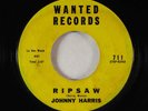 Blues 45 - Johnny Harris - Ripsaw - Wanted VG+