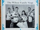 The Wilson Family Sings rare WV bluegrass country gospel lp