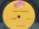 RARE Ferre Grignard –La, Si, Do DISQUE  7'  EP 45 tours ETAT VG+ PROMO
