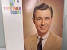 Mister Rogers Let's Be Together Today LP Vinyl 1968