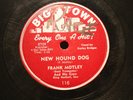 R&B FRANK MOTLEY New Hound Dog BIG TOWN 116 EE- no juke play  1954 JUMP  BLUES