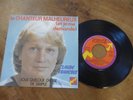 CLAUDE FRANCOIS 45T LE CHANTEUR MALHEUREUX. ET JE ME DEMANDE SUR 2 LIGNES