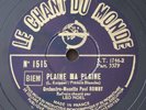 Leo Noel Plaine Ma Plaine French 78RPM Chant du Monde 1515 #Hear#