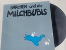 BÄRCHEN UND DIE MILCHBUBIS - 