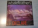 Whalefeathers - Declare - US/69 -  Nasco ‎– 9003 - RAR - NM