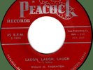 WILLIE M. THORNTON Laugh, Laugh, Laugh / The Fish 45rpm Peacock 1955 blues shout