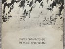 The Velvet Underground – White Light/White Heat  Vinyl Record LP