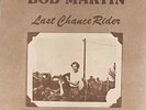 Bob Martin - Last Chance Rider (LP, Album) (Very Good Plus (VG+))
