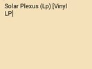 Solar Plexus (Lp) [Vinyl LP]