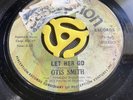 Otis Smith  Let Her Go /  Instr 1973 Styrene Reissue 7