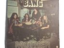 Bang Mother / Bow To The King Original US 1972 Vinyl LP