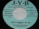 1959 EMITT SLAY'S SLAY RIDERS Don't Blame It On Me 45 RPM J-V-B Recording RARE
