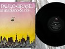 CESAR MARIANO & CIA Sao Paulo BRAZIL 1987 LP VG++ HEAR