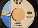 Sunday Servants I'm Puttin' You On/Who Do You Love Promo Garage, Psych J J Cale