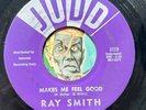 HEAR Ray Smith 45 Makes Me Feel Good /One Wonderful Love JUDD rockabilly popcorn