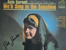 Gale Garnett signed- We'll Sing In The Sunshine -   33RPM 12