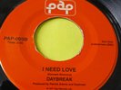 Daybreak - I Need Love / Everything Man - Pap - 2006 Re Issue 45