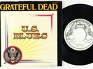 Rock 45 - Grateful Dead - U.S. Blues/Loose Lucy - Grateful Dead VG+