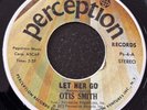 Northern Soul 45 Reissue-Otis Smith-Let Her Go-Perception
