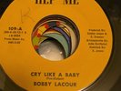 HTF New Orleans Soul R&B Funk 45 Bobby Lacour Cry Like A Baby Super Rare Hep Me