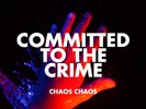 Chaos Chaos Committed to the Crime (Vinyl)