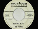 Northern Soul Popcorn 45 - Joe Perkins - Runaway Slave - Musicor
