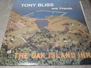 TONY BLISS AND FRIENDS THE OAK ISLAND INN PRIVATE JAZZ FUSION LOUNGE RARE LP