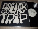 DOCTOR DOWN TRIP : SAME LP NOT ON LABEL GERMANY