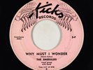 Doo-Wop/R&B 45 - Emeralds - Why Must I Wonder - Kicks