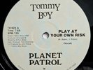 ELECTRO-FUNK - PLANET PATROL - PLAY AT YOUR OWN RISK - TOMMY BOY OG - FREESTYLE