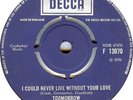 Toomorrow – I Could Never Live Without Your Love       Original UK pressing