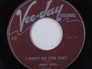 R&B Blues 45 JIMMY REED I Don't Go For That VEE-JAY VG+ q