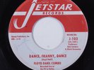 Rockabilly 45 FLOYD DAKIL COMBO Dance, Franny, Dance JETSTAR HEAR q