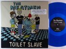 Meatmen - Toilet Slave LP - PATAC Blue Wax Reissue VG+