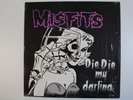 Misfits ‎– Die Die My Darling (1986 Plan 9 reissue, 3rd Pressing) samhain danzig