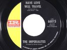 R&B Soul Mod 45 - Imperialites - Have Love Will Travel - Imperial VG+