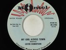 R&B Soul Rocker 45 - Lester Robertson - My Girl Across Town/My Heart - Montel