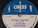 J. B. And His Bayou Boys.  My Baby Told Me.  Chess 1449.  Vg+/vg