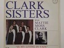 Clark Sisters - Is My Living In Vain LP 1980 New Birth Records NEW7056 Gospel