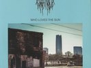 CHAT PILE - Who Loves The Sun - limited baby blue vinyl LP + poster + insert