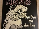 Misfits Die Die My Darling 1st Pressing 1984 PL9-03 7-Inch Vinyl Danzig
