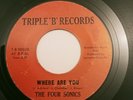 NORTHERN SOUL - FOUR SONICS - WHERE ARE YOU - TRIPLE B