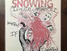Snowing - I Could Do Whatever I 